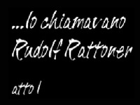Mr Paloma Cortometraggi Comici - LO CHIAMAVANO RUDOLF RATTONER ATTO I
